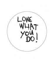 Stickers rond wit - Love what you do